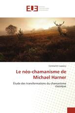 Le néo-chamanisme de Michael Harner