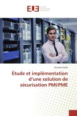 Étude et implémentation d’une solution de sécurisation PMI/PME