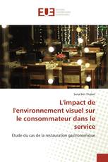 L'impact de l'environnement visuel sur le consommateur dans le service