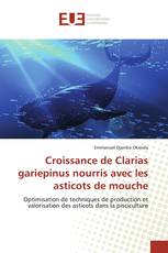 Croissance de Clarias gariepinus nourris avec les asticots de mouche