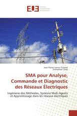 SMA pour Analyse, Commande et Diagnostic des Réseaux Électriques