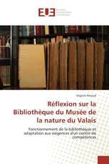 Réflexion sur la Bibliothèque du Musée de la nature du Valais