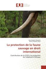 La protection de la faune sauvage en droit international