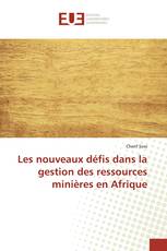 Les nouveaux défis dans la gestion des ressources minières en Afrique