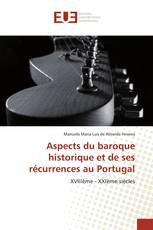 Aspects du baroque historique et de ses récurrences au Portugal