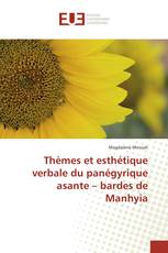 Thèmes et esthétique verbale du panégyrique asante – bardes de Manhyia