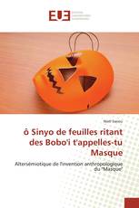 ô Sinyo de feuilles ritant des Bobo'i t'appelles-tu Masque