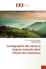 Cartographie des zones à risques naturels dans l'Ouest du Cameroun