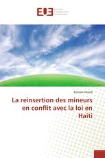 La reinsertion des mineurs en conflit avec la loi en Haiti