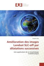 Amélioration des images Landsat SLC-off par dilatations successives