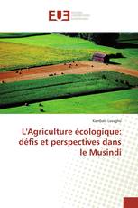 L'Agriculture écologique: défis et perspectives dans le Musindi