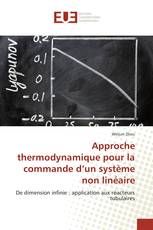 Approche thermodynamique pour la commande d’un système non linéaire