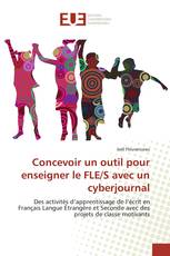 Concevoir un outil pour enseigner le FLE/S avec un cyberjournal