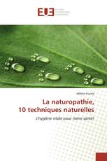 La naturopathie, 10 techniques naturelles