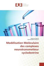 Modélisation Moléculaire des complexes neurotransmetteur cyclodextrine