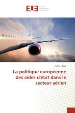 La politique européenne des aides d'état dans le secteur aérien