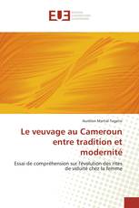 Le veuvage au Cameroun entre tradition et modernité