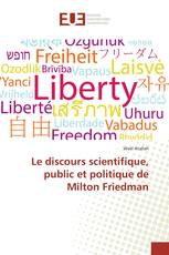 Le discours scientifique, public et politique de Milton Friedman