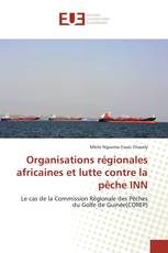 Organisations régionales africaines et lutte contre la pêche INN