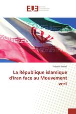 La République islamique d'Iran face au Mouvement vert