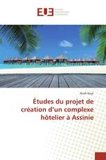 Études du projet de création d’un complexe hôtelier à Assinie