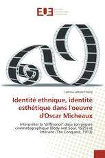 Identité ethnique, identité esthétique dans l'oeuvre d'Oscar Micheaux