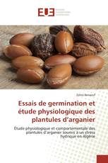 Essais de germination et étude physiologique des plantules d’arganier