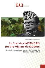 Le Sort des KATANGAIS sous le Régime de Mobutu