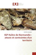 IGP Huître de Normandie : atouts et contraintes d'un territoire
