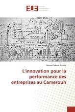 L'innovation pour la performance des entreprises au Cameroun