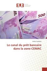 Le canal du prêt bancaire dans la zone CEMAC