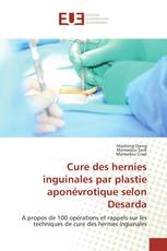 Cure des hernies inguinales par plastie aponévrotique selon Desarda