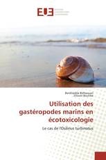 Utilisation des gastéropodes marins en écotoxicologie