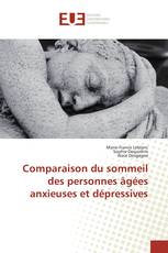 Comparaison du sommeil des personnes âgées anxieuses et dépressives