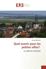 Quel avenir pour les petites villes?