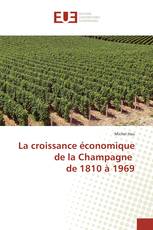 La croissance économique de la Champagne de 1810 à 1969
