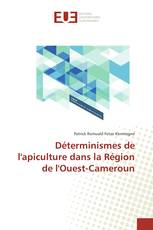 Déterminismes de l'apiculture dans la Région de l'Ouest-Cameroun