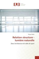 Relation structure - lumière naturelle