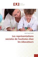 Les représentations sociales de l'autisme chez les éducateurs