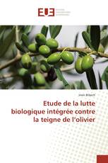 Etude de la lutte biologique intégrée contre la teigne de l’olivier