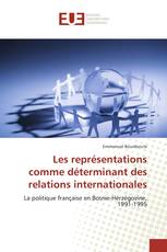 Les représentations comme déterminant des relations internationales