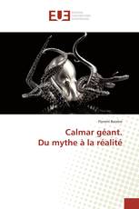 Calmar géant. Du mythe à la réalité