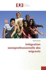 Intégration socioprofessionnelle des migrants