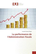 La performance de l’Administration fiscale