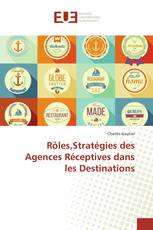 Rôles,Stratégies des Agences Réceptives dans les Destinations