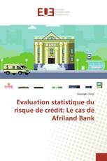 Evaluation statistique du risque de crédit: Le cas de Afriland Bank