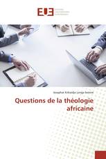 Questions de la théologie africaine