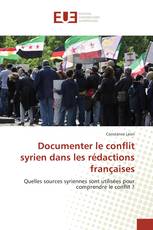 Documenter le conflit syrien dans les rédactions françaises