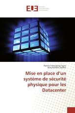 Mise en place d’un système de sécurité physique pour les Datacenter