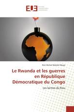 Le Rwanda et les guerres en République Démocratique du Congo